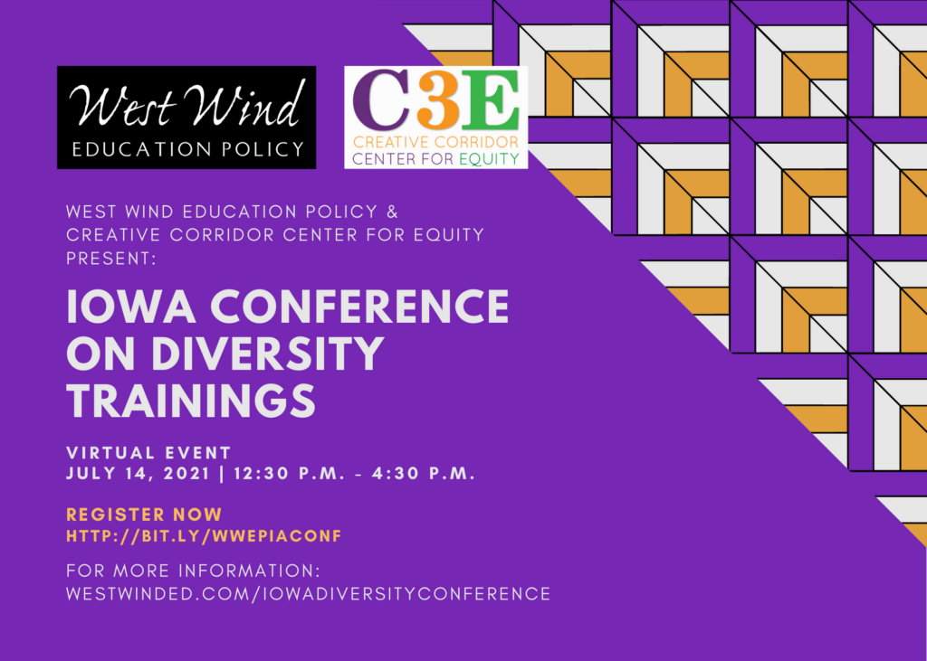 West Wind Education Policy and the Creative Corridor Center for Equity Announce the Iowa Conference on Diversity Trainings